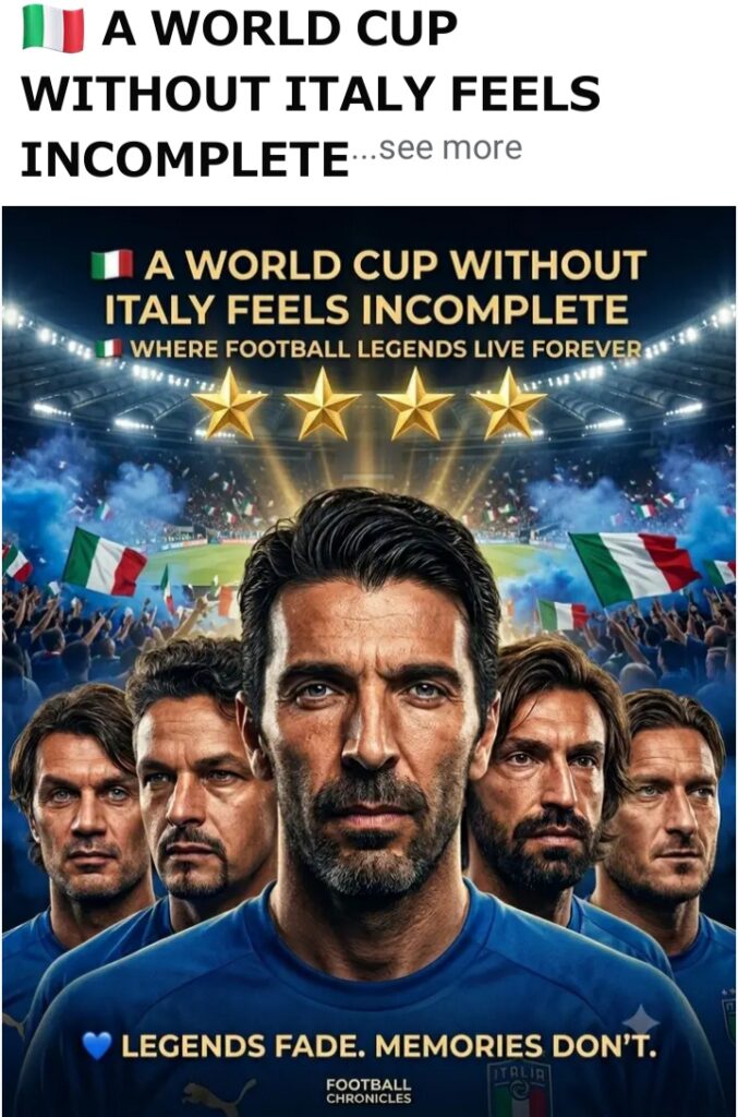 🚨💣🇮🇹 WORLD CUP HEARTBREAK BOMBSHELL! 😱🏆 FOOTBALL WITHOUT ITALY FEELS INCOMPLETE — THE FOUR-TIME CHAMPIONS WHO GAVE THE WORLD ITS GREATEST LEGENDS! ⭐👑 FROM GENERATIONS OF GLORY TO UNFORGETTABLE HEROES, THE AZZURRI’S ABSENCE LEAVES A MASSIVE VOID ON FOOTBALL’S BIGGEST STAGE! 🌍💙⚽🔥